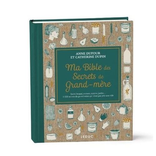 Ma Bible Des Secrets De Grand-Mère