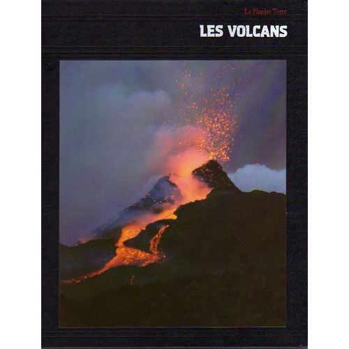 La Planete Terre /Les Volcans