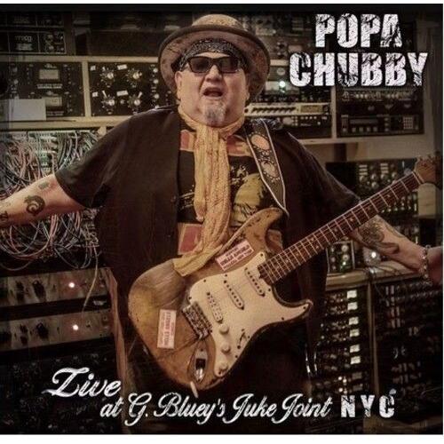 Popa Chubby - Live At G. Bluey's Juke Joint N.Y.C. [Vinyl Lp]