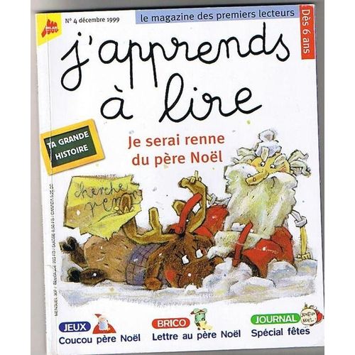 J'apprends A Lire N°4  Décembre 1999  N° 4 : Je Serai Renne Du Père Noël