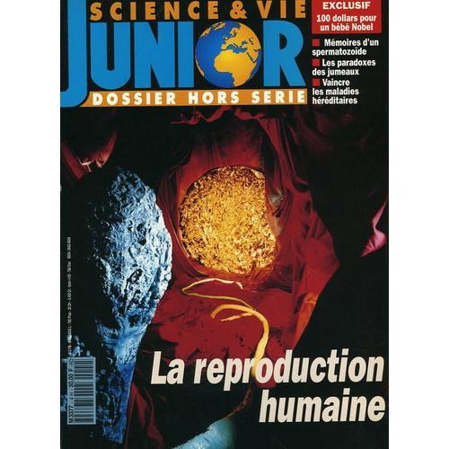 Science Et Vie Junior Hors-Série N° 4 : La Reproduction Humaine