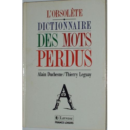 L'obsolète, Dictionnaire Des Mots Perdus