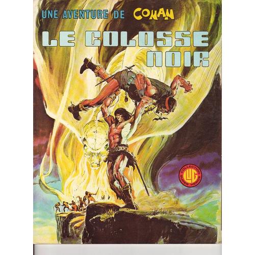 Une Aventure De Conan  N° 1 : Le Colosse Noir