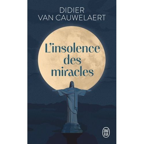 L'insolence Des Miracles