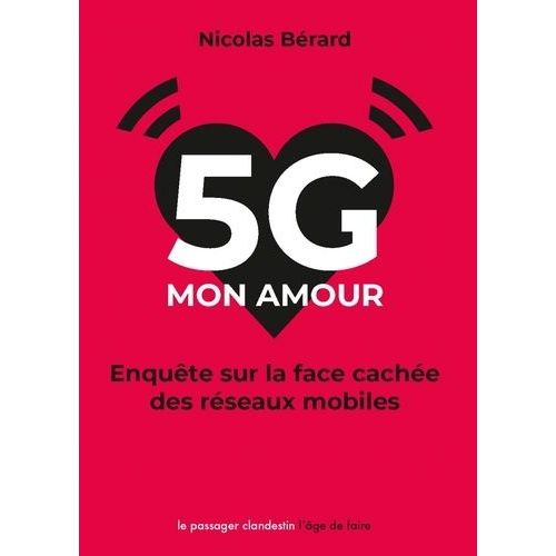 5g Mon Amour - Enqute Sur La Face Cache Des Rseaux Mobiles    Format Poche 