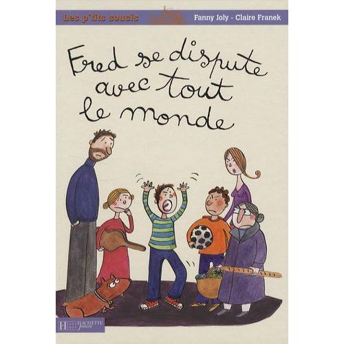 Fred Se Dispute Avec Tout Le Monde   de fanny joly  Format Broch 