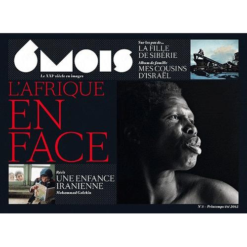 6 Mois, Le Xxie Sicle En Images N 3, Printemps/t - L'afrique En Face