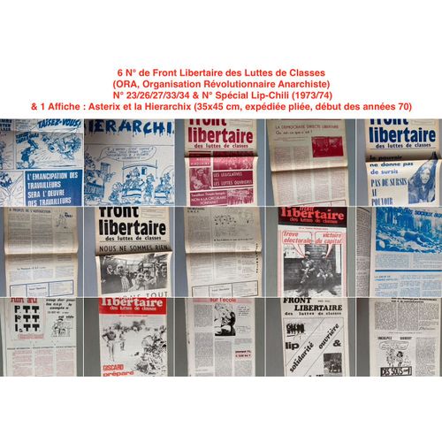 6 N De Front Libertaire Des Luttes De Classes (Ora, Organisation Rvolutionnaire Anarchiste) = N 23/26/27/33/34 & N Spcial Lip-Chili (1973/74) & 1 Affiche : Asterix Et La Hierarchix