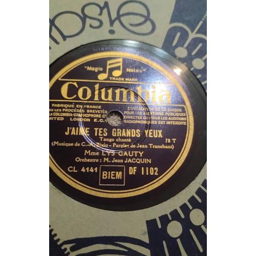 78 T- Lys Gauty – J'aime Tes Grands Yeux / Le Chaland Qui Passe - Columbia Df 1102