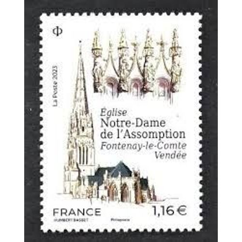 600me Anniversaire De La Construction De L'glise Notre Dame De L'assomption  Fontenay Le Comte En Vende Anne 2023 N 5671 Yvert Et Tellier Luxe