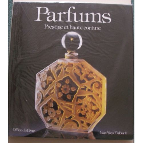 Parfums, Prestige Et Haute Couture