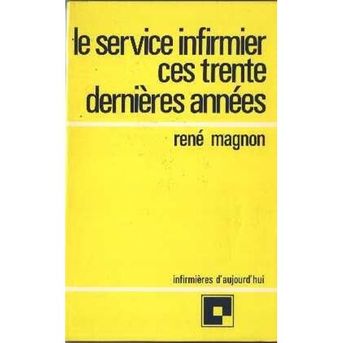 Le Service Infirmier Ces Trentes Dernières Années