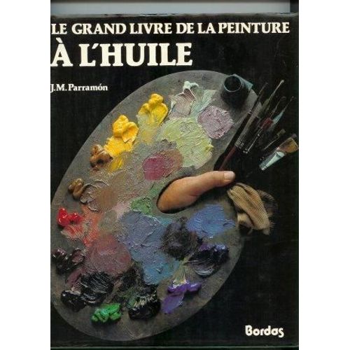 Le Grand Livre De La Peinture A L'huile