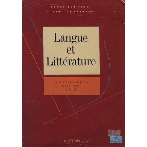 Langue Et Litterature - Anthologie Xixme-Xxme