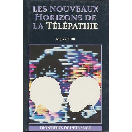Les Nouveaux Horizons De La Télépathie