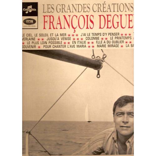 Les Grandes Créations De François Deguelt