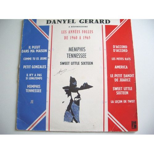 Danyel Gerard A Reenregistre Les Folles Annees De 1960 A 1965 - - Je - D'accord D'accord - Il Pleut Dans Ma Maison - Petit Gonzales - Memphis Tennessee - ¿
