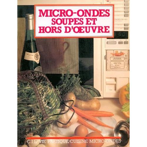 Micro-Ondes Soupes Et Hors-D'oeuvres