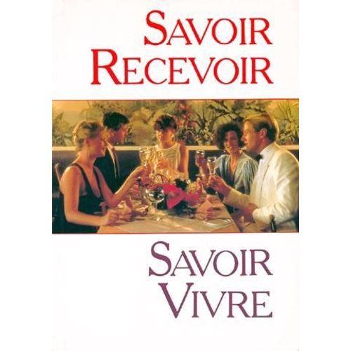 Savoir Recevoir - Savoir Vivre