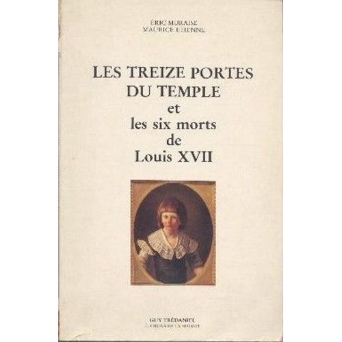 Les Treize Portes Du Temple Et Les Six Morts De Louis Xvii