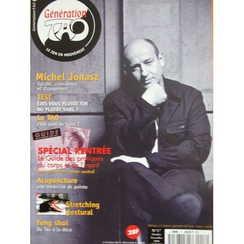 Génération Tao - N° 17 Michel Jonaz, Guide Des Pratiques Du Corps Et De L'esprit