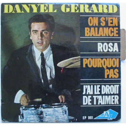 On S'en Balance<Br>Rosa<Br>Pourquoi Pas<Br>J'ai Le Droit De T'aimer