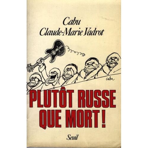 Plutôt Russe Que Mort !