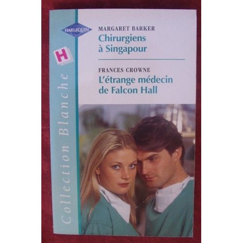 Chirurgiens A Singapour - L'etrange Medecin De Falcon Hall