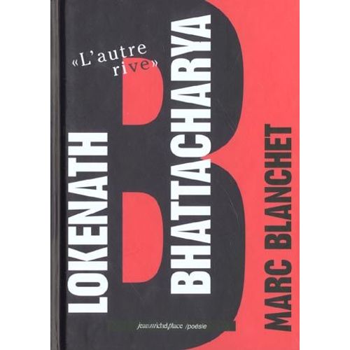 Lokenath Bhattacharya - L'autre Rive