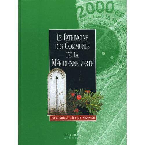 Le Patrimoine Des Communes De France - Du Nord À L'ile-De-France