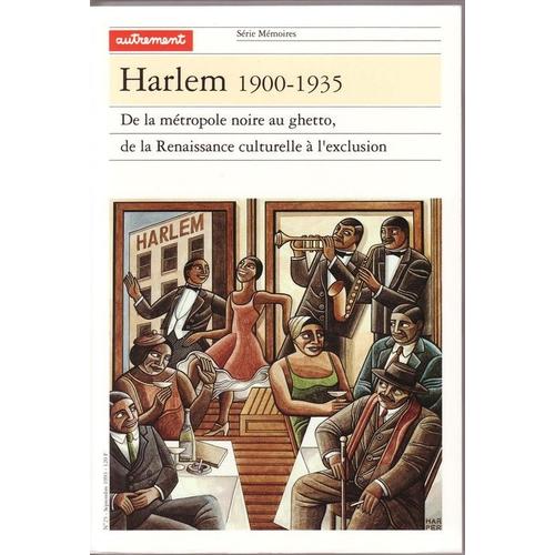 Harlem 1900-1935 - De La Metropole Noire Au Ghetto, De La Renaissance Culturelle A L'exclusion