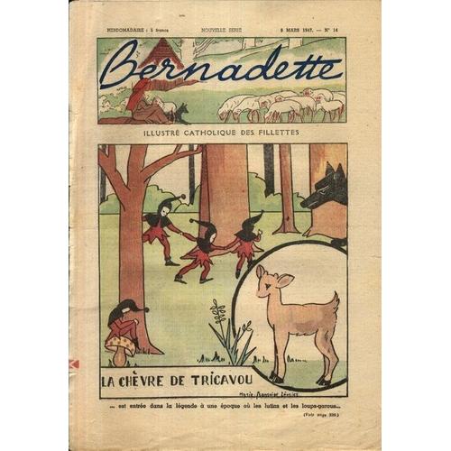 Bernadette - Illustré Catholique Des Fillettes : Année 1947 - Nouvelle Série  N° 14 : La Chèvre De Tricavou