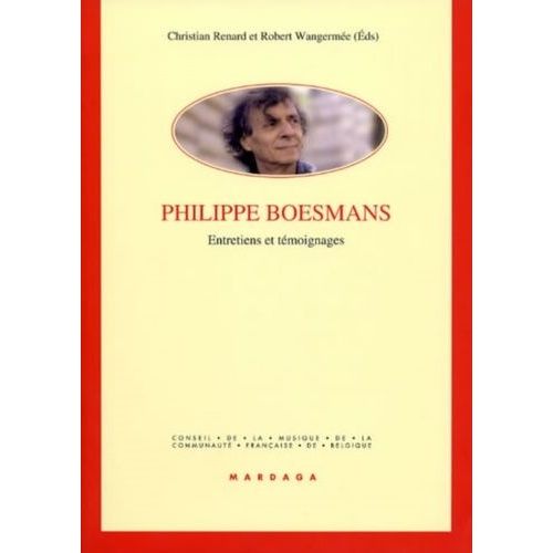 Philippe Boesmans - Entretiens Et Témoignages
