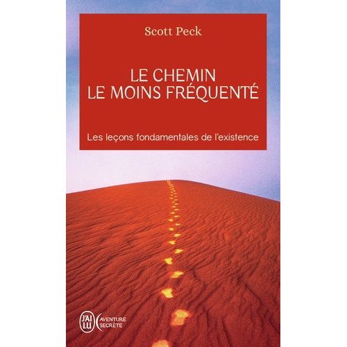 Le Chemin Le Moins Fréquenté - Apprendre À Vivre Avec La Vie