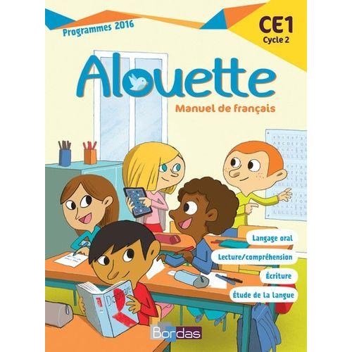 Français Ce1 Cycle 2 Alouette - Manuel De Français - Programmes 2016