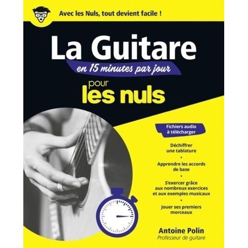 La Guitare En 15 Minutes Par Jour Pour Les Nuls