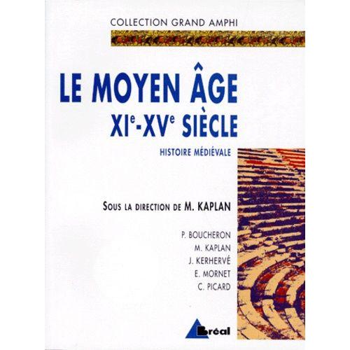 Histoire Médiévale - Tome 2, Le Moyen Age Xie-Xve Siècles