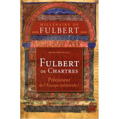 Fulbert De Chartres, Précurseur De L'europe Médiévale ?