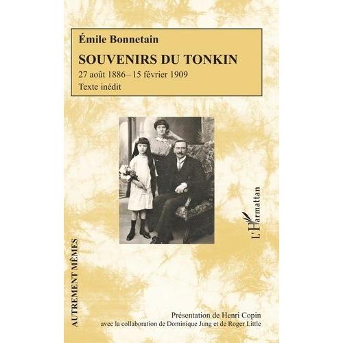 Souvenirs Du Tonkin - 27 Aout 1886 15 Fevrier 1909