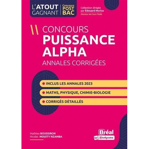 Concours Puissance Alpha - Annales Corrigées Physique, Chimie, Biologie Et Mathématiques De 2016 À 2019