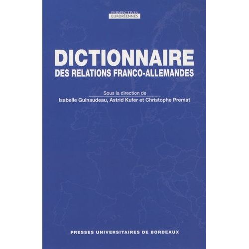 Dictionnaire Des Relations Franco-Allemandes