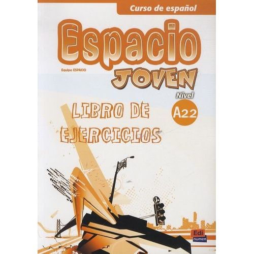 Espacio Joven Nivel A2.2 - Libro De Ejercicios