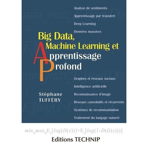 Big Data, Machine Learning Et Apprentissage Profond