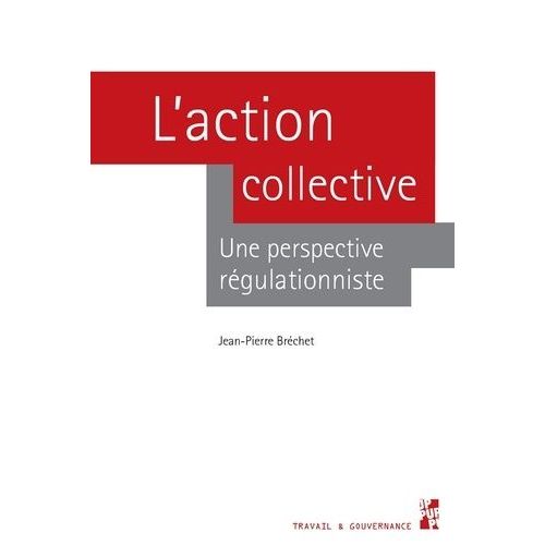 L'action Collective - Une Perspective Régulationniste
