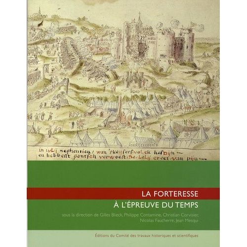 La Forteresse À L'épreuve Du Temps - Destruction, Dissolution, Dénaturation, Xie-Xxe Siècle