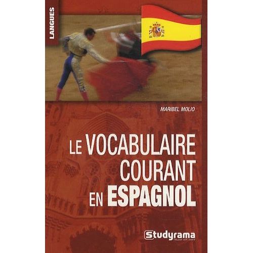 Le Vocabulaire Courant En Espagnol