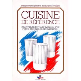 Cuisine De Référence - Préparations Et Techniques De Base, Fiches Techniques De Fabrication
