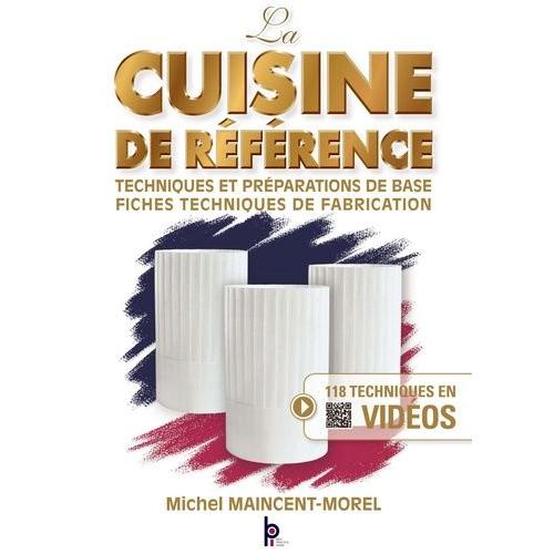 La Cuisine De Référence - Techniques Et Préparations De Base, Fiches Techniques De Fabrication