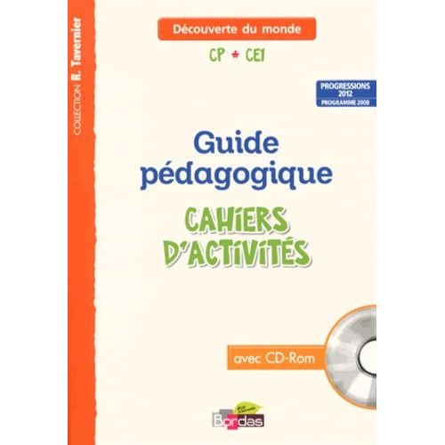 Découverte Du Monde Cp-Ce1 - Guide Pédagogique Cahiers D'activités Progressions 2012, Programme 2008 (1 Cd-Rom)