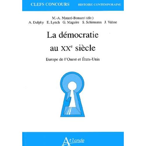 La Démocratie Au Xxème Siècle - Europe De L'ouest Et Etats-Unis